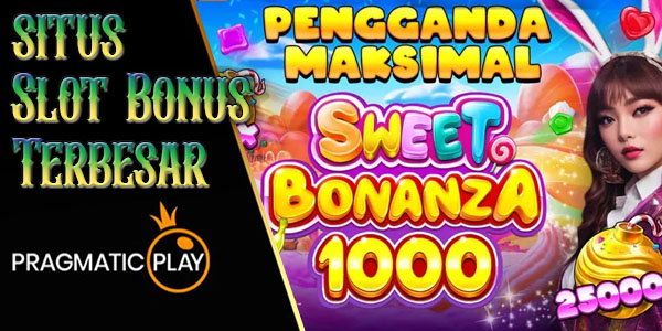 Nama Situs Game Judi Online Terbaru Slot Bonus New Member 100 Sweet Bonanza 1000