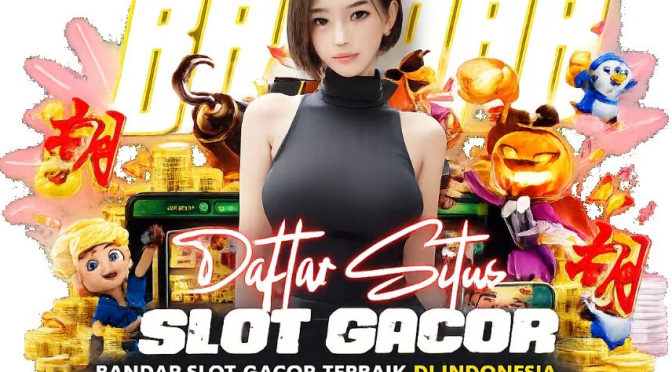 Situs Slot Paling Dipercaya di Indonesia